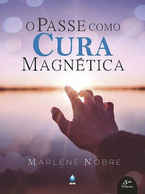 cover image of O Passe Como Cura Magnética